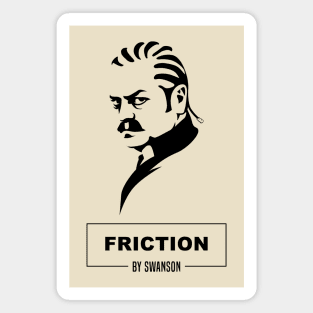 Friction by Swanson Magnet